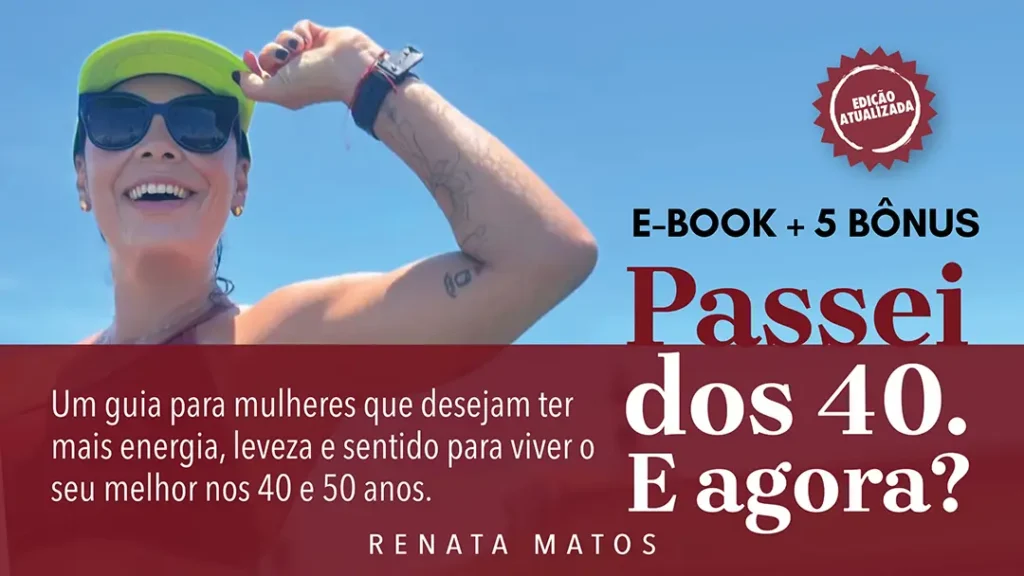 EBOOK PASSEI DOS 40. e AGORA